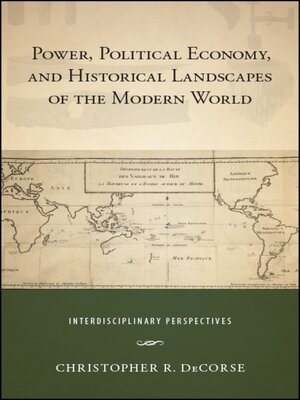 cover image of Power, Political Economy, and Historical Landscapes of the Modern World